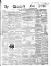 Wakefield Free Press Saturday 29 March 1862 Page 1