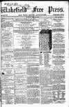 Wakefield Free Press Saturday 04 April 1863 Page 1