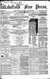 Wakefield Free Press Saturday 25 April 1863 Page 1