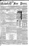 Wakefield Free Press Saturday 23 May 1863 Page 1