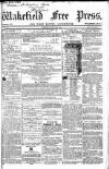 Wakefield Free Press Saturday 30 May 1863 Page 1