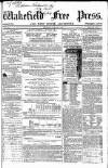 Wakefield Free Press Saturday 18 July 1863 Page 1