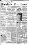 Wakefield Free Press Saturday 22 August 1863 Page 1