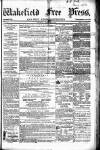 Wakefield Free Press Saturday 26 March 1864 Page 1