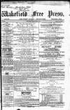 Wakefield Free Press Saturday 25 March 1865 Page 1