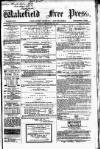 Wakefield Free Press Saturday 16 September 1865 Page 1