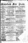 Wakefield Free Press Saturday 11 November 1865 Page 1