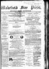Wakefield Free Press Saturday 17 February 1866 Page 1