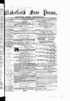 Wakefield Free Press Saturday 19 May 1866 Page 1