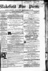 Wakefield Free Press Saturday 15 December 1866 Page 1