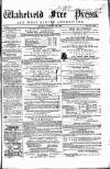 Wakefield Free Press Saturday 29 February 1868 Page 1
