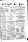 Wakefield Free Press Saturday 13 February 1869 Page 1