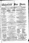 Wakefield Free Press Saturday 27 February 1869 Page 1