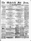 Wakefield Free Press Saturday 27 May 1871 Page 1