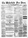 Wakefield Free Press Saturday 02 March 1872 Page 1