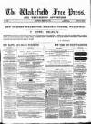 Wakefield Free Press Saturday 23 March 1872 Page 1
