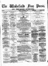 Wakefield Free Press Saturday 25 September 1875 Page 1