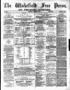 Wakefield Free Press Saturday 27 January 1877 Page 1
