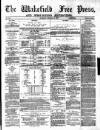 Wakefield Free Press Saturday 03 February 1877 Page 1