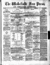 Wakefield Free Press Saturday 24 February 1877 Page 1