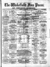 Wakefield Free Press Saturday 31 March 1877 Page 1