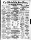 Wakefield Free Press Saturday 07 April 1877 Page 1