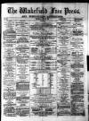 Wakefield Free Press Saturday 02 June 1877 Page 1