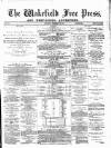 Wakefield Free Press Saturday 26 January 1878 Page 1