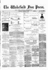 Wakefield Free Press Saturday 18 January 1879 Page 1