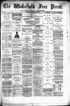 Wakefield Free Press Saturday 03 January 1880 Page 1
