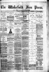 Wakefield Free Press Saturday 24 January 1880 Page 1