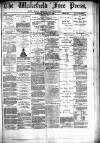 Wakefield Free Press Saturday 31 January 1880 Page 1