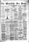 Wakefield Free Press Saturday 07 February 1880 Page 1