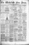 Wakefield Free Press Saturday 13 March 1880 Page 1