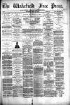 Wakefield Free Press Saturday 24 April 1880 Page 1