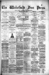 Wakefield Free Press Saturday 01 May 1880 Page 1