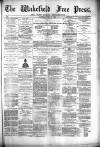 Wakefield Free Press Saturday 08 May 1880 Page 1