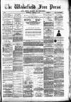 Wakefield Free Press Saturday 08 January 1881 Page 1