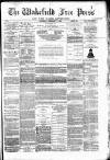Wakefield Free Press Saturday 05 February 1881 Page 1