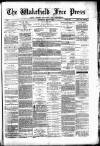 Wakefield Free Press Saturday 07 May 1881 Page 1
