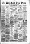 Wakefield Free Press Saturday 17 September 1881 Page 1