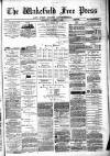 Wakefield Free Press Saturday 07 October 1882 Page 1