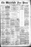 Wakefield Free Press Saturday 10 March 1883 Page 1