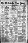 Wakefield Free Press Saturday 14 April 1883 Page 1