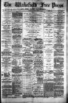 Wakefield Free Press Saturday 05 May 1883 Page 1