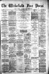 Wakefield Free Press Saturday 23 June 1883 Page 1