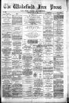 Wakefield Free Press Saturday 14 July 1883 Page 1