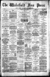 Wakefield Free Press Saturday 28 July 1883 Page 1