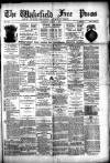 Wakefield Free Press Saturday 05 March 1887 Page 1