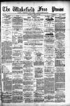 Wakefield Free Press Saturday 16 July 1887 Page 1